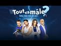 Teaser - Tout va mâle
