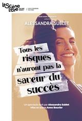 Alessandra Sublet - Tous les risques n'auront pas la saveur du succès