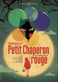 La folle histoire du Petit Chaperon Rouge - Le musical