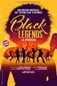 Black Legends le musical jusqu'à 20% de réduction